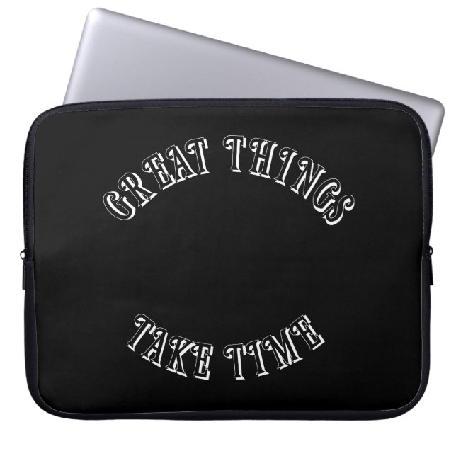 Funda Para Portátil Great Things Take Time Laptop Sleeve (Frente)