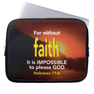 Funda Para Portátil Hebrews 11:6 WITHOUT FAITH Christian Scripture