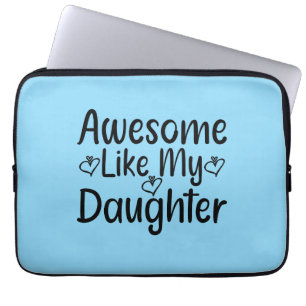 Funda Para Portátil Increíble como mi hija