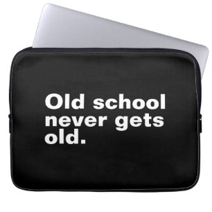 Funda Para Portátil La vieja escuela nunca se hace vieja - Divertidísi