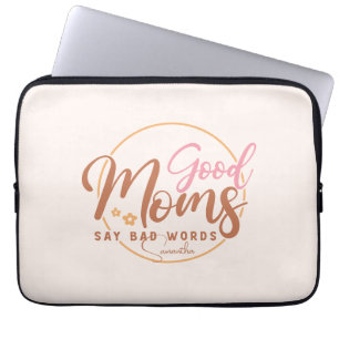 Funda Para Portátil Las buenas mamás dicen malas palabras