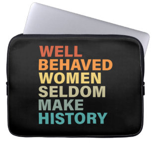 Funda Para Portátil Las mujeres que se portan bien rara vez hacen hist