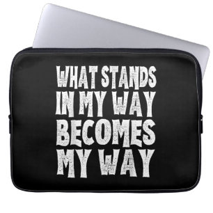 Funda Para Portátil Lo Que Se Interpone En Mi Camino Se Convierte En M