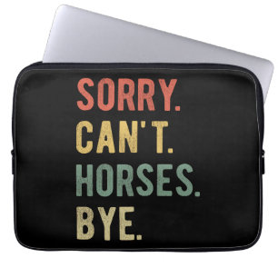 Funda Para Portátil Lo siento, no puedo hacer caballos