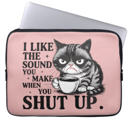 Funda Para Portátil Me gusta el sonido que haces cuando te callas gato