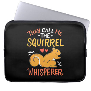 Funda Para Portátil Me Llaman Whisperer De La Ardilla