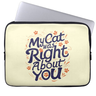 Funda Para Portátil Mi Gato Tenía Razón Sobre Ti –Amante de los Gatos