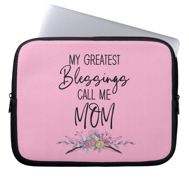 Funda Para Portátil Mis Mejores Bendiciones Me Llaman Mamá (Frente)