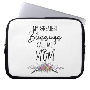 Funda Para Portátil Mis mejores bendiciones me llaman mamá