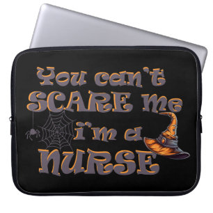 Funda Para Portátil No puedes asustarme. Soy enfermera Halloween.