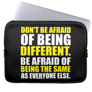 Funda Para Portátil No Tengas Miedo De Ser Diferente - Motivacional