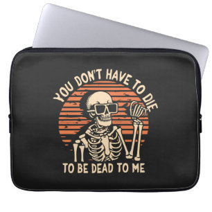 Funda Para Portátil No tienes que morir para estar muerto conmigo, Hal