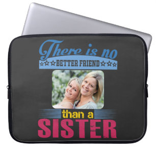 Funda Para Portátil No un mejor amigo que una hermana, personalizado
