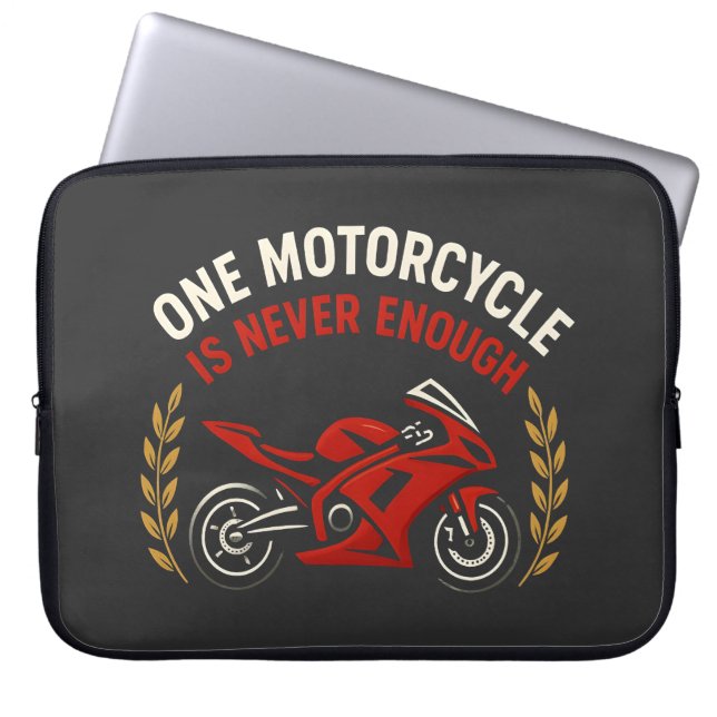 Funda Para Portátil One Motorcycle Never Enough Motorcycle Addiction  (Frente)