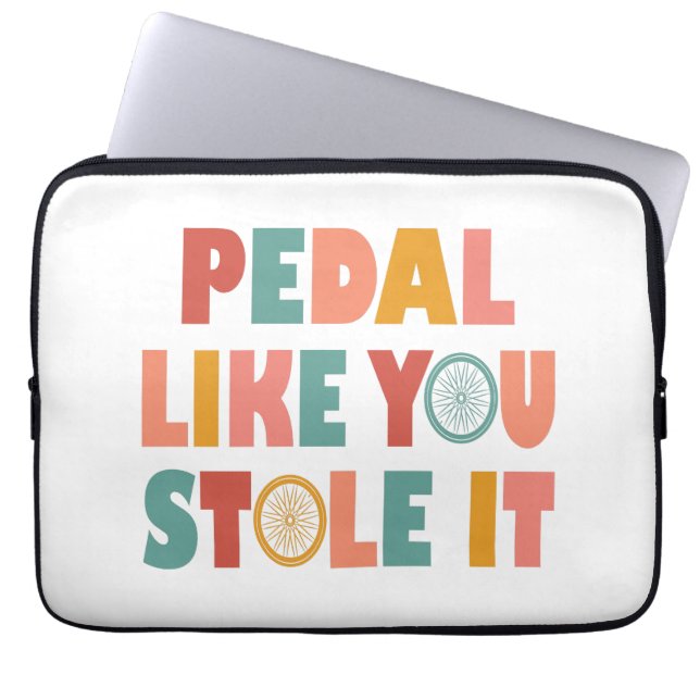 Funda Para Portátil Pedal como tú lo robaste - Cíclica divertida (Frente)