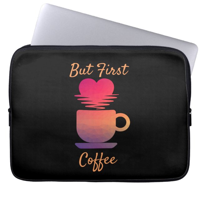 Funda Para Portátil Pero el primer café | Buenos días Amantes del Café (Frente)