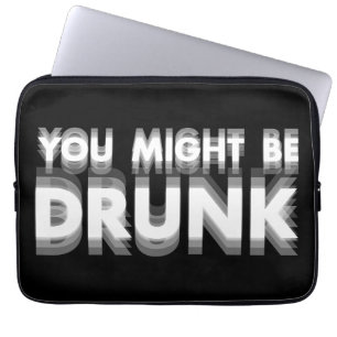 Funda Para Portátil Podría Estar Borracho, Humor De Beber Gracioso
