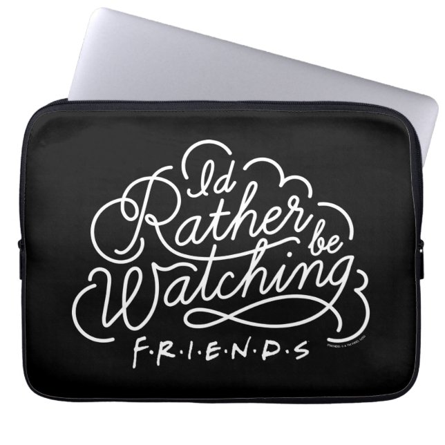 Funda Para Portátil Preferiría estar viendo el guión de AMIGOS™ (Frente)