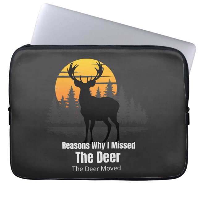 Funda Para Portátil Reasons Why I Missed The Deer (Frente)