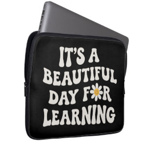Funda Para Portátil Regalo de vida de maestro Es un hermoso día para a