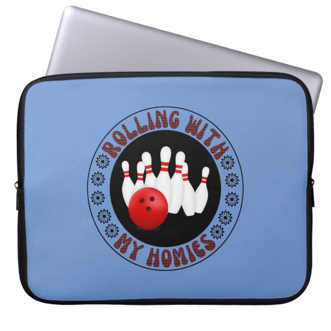 Funda Para Portátil Rolling with my Homies Gifts for Bowlers (Frente)