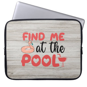 Funda Para Portátil Sassy Beach Poolside Vibes: Encuéntrame en la pisc
