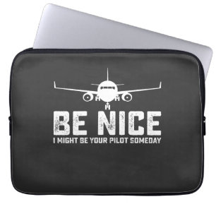 Funda Para Portátil Sé Amable Algún Día Puedo Ser Tu Piloto