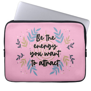 Funda Para Portátil Sé La Energía Que Quieres Atraer