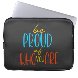 Funda Para Portátil Sé Orgulloso de Quién Eres