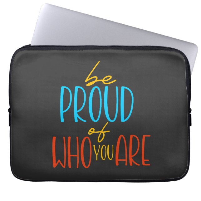 Funda Para Portátil Sé Orgulloso de Quién Eres (Frente)