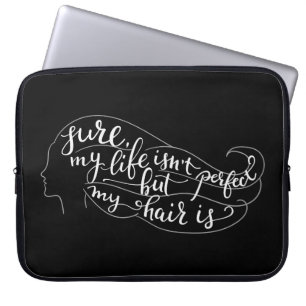 Funda Para Portátil Seguro mi vida no es perfecta pero mi pelo es