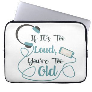 Funda Para Portátil Si es demasiado fuerte, eres muy vieja cita gracio