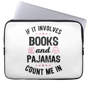 Funda Para Portátil Si involucra libros y libros de pijamas, mucho más