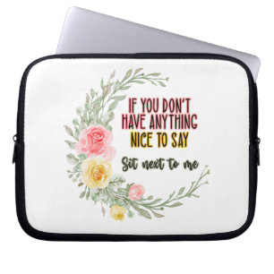 Funda Para Portátil Si No Tienes Nada Bueno Que Decir, Siéntate Al Lad