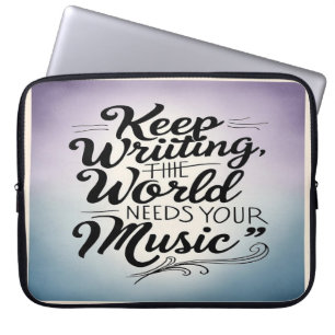 Funda Para Portátil Sigue escribiendo, el mundo necesita tu música