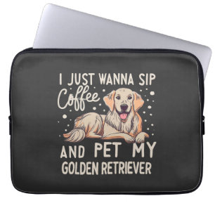 Funda Para Portátil Sólo quiero tomar café Mascota mi Golden Retriever