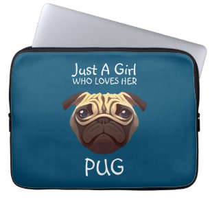 Funda Para Portátil Sólo una chica que ama su Pug