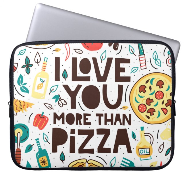 Funda Para Portátil Te amo más que la pizza. Grabado de comida italian (Frente)