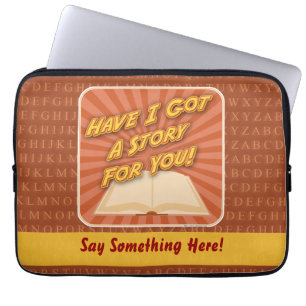 Funda Para Portátil ¡Tengo conseguí una historia para usted!