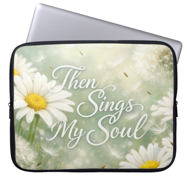 Funda Para Portátil Then Sings My Soul Dandelions and Daisies (Frente)