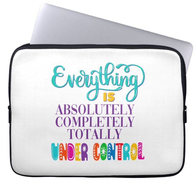 Funda Para Portátil Todo Está Absolutamente Bajo Control (Frente)