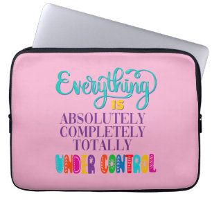 Funda Para Portátil Todo Está Absolutamente Bajo Control