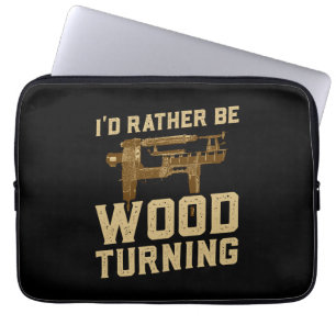 Funda Para Portátil Torneado de madera - Preferiría estar torneando ma