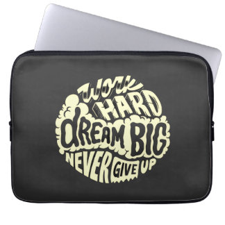 Funda Para Portátil Trabaja duro, sueña en grande