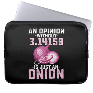 Funda Para Portátil Una opinión sin Pi es solo una cebolla Math divert