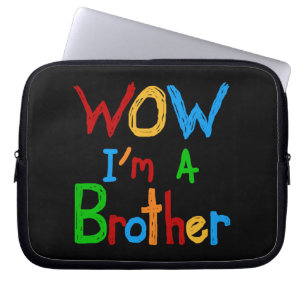 Funda Para Portátil WOW, soy un hermano de camisetas y GIfts