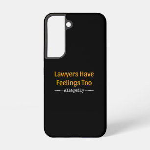 Funda Para Samsung Galaxy S22 Abogados También Tienen Sentimientos Presuntamente