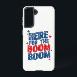 Funda Para Samsung Galaxy S21 Acá por el patriótico Boom del 4 de julio<br><div class="desc">Acá por el Boom del Día de la Independencia Patriótica del 4 de julio</div>