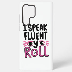 Funda Para Samsung Galaxy S22 Ultra Actitud Sassy "Habla Fluido Rodar de Ojos"
