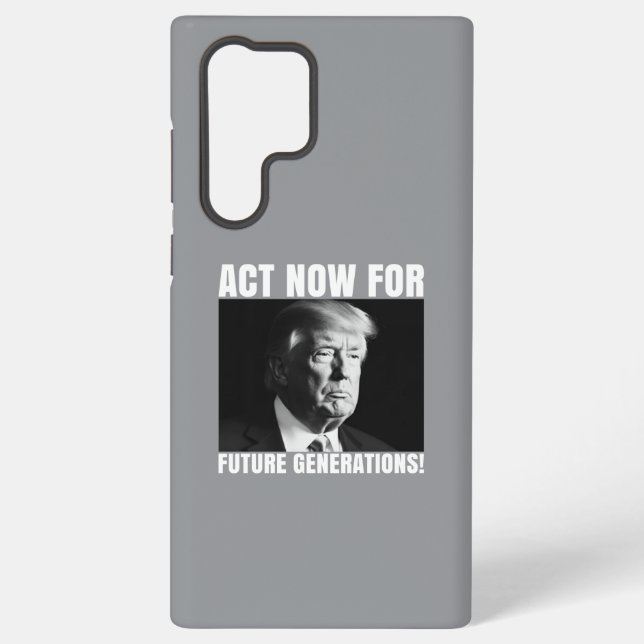 Funda Para Samsung Galaxy Actuar ahora para las generaciones futuras - El ca (Reverso )